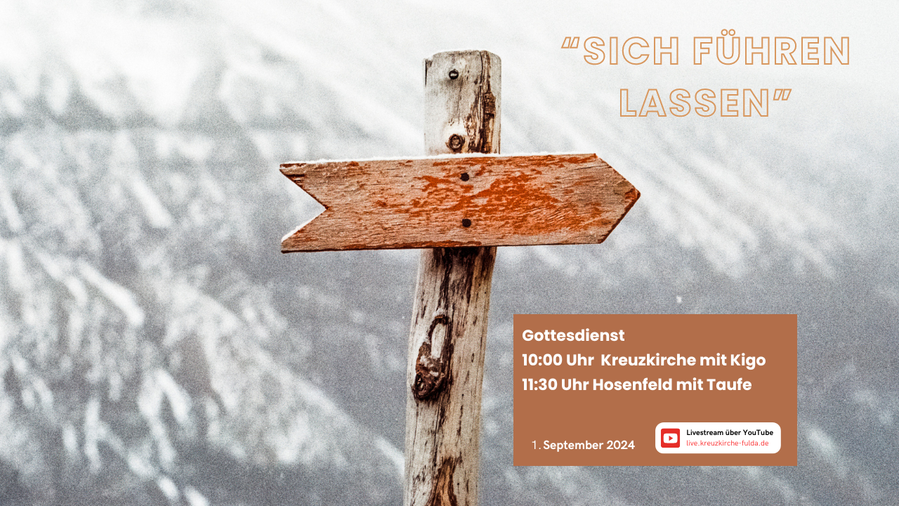 "Sich führen lassen" - Gottesdienst in der Kreuzkirche und in Hosenfeld