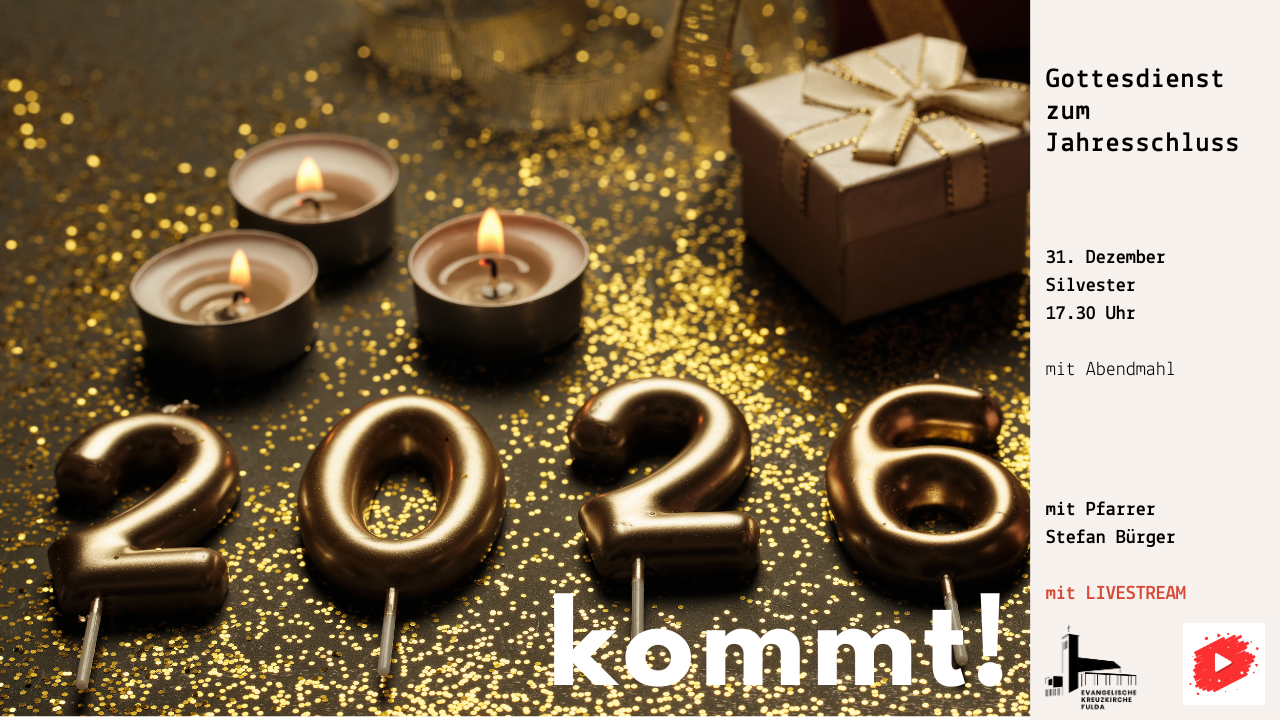 Silvestergottesdienst Thema: "2026 kommt!"